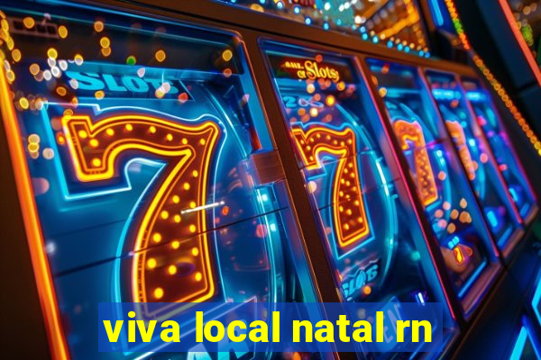 viva local natal rn